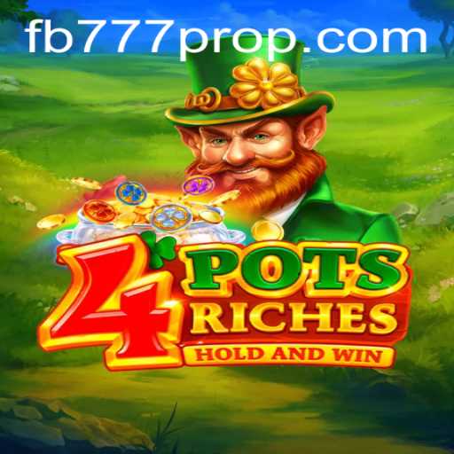 Unveiling the Excitement of 4potsriches with the Power of FB777 Pro
