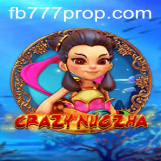 Exploring the Exciting World of CrazyNuoZha and FB777 Pro