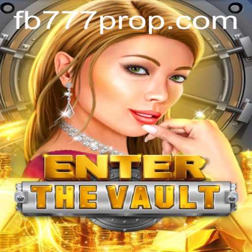 EntertheVault: Unveiling the Thrilling World of FB777 Pro