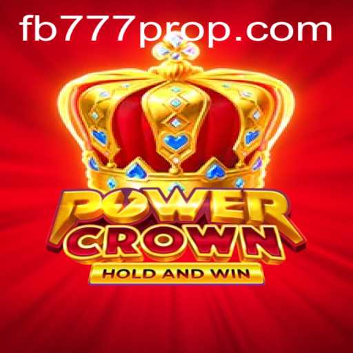 PowerCrown: Unveiling the Gaming Experience with FB777 Pro