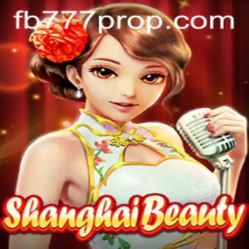 Discovering the Allure of ShanghaiBeauty: A New Era with FB777 Pro