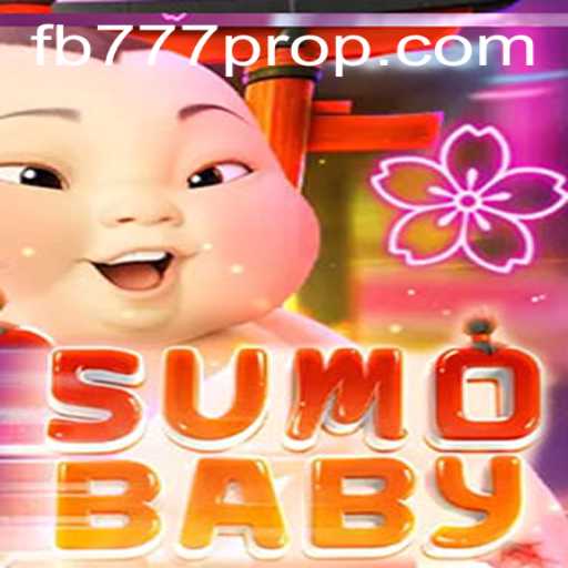 SumoBaby: The Adorable Clash and the Rise of FB777 Pro