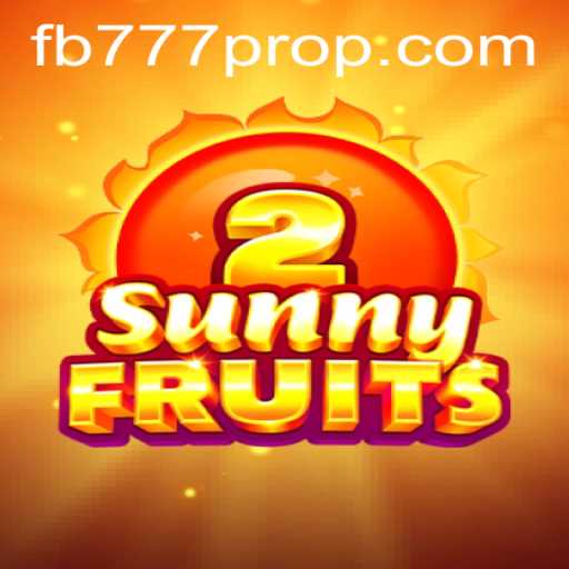 Experience the Excitement with SunnyFruits2 and the Innovations of FB777 Pro