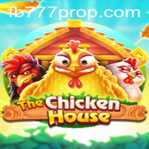 The Enchanting World of TheChickenHouse and FB777 Pro